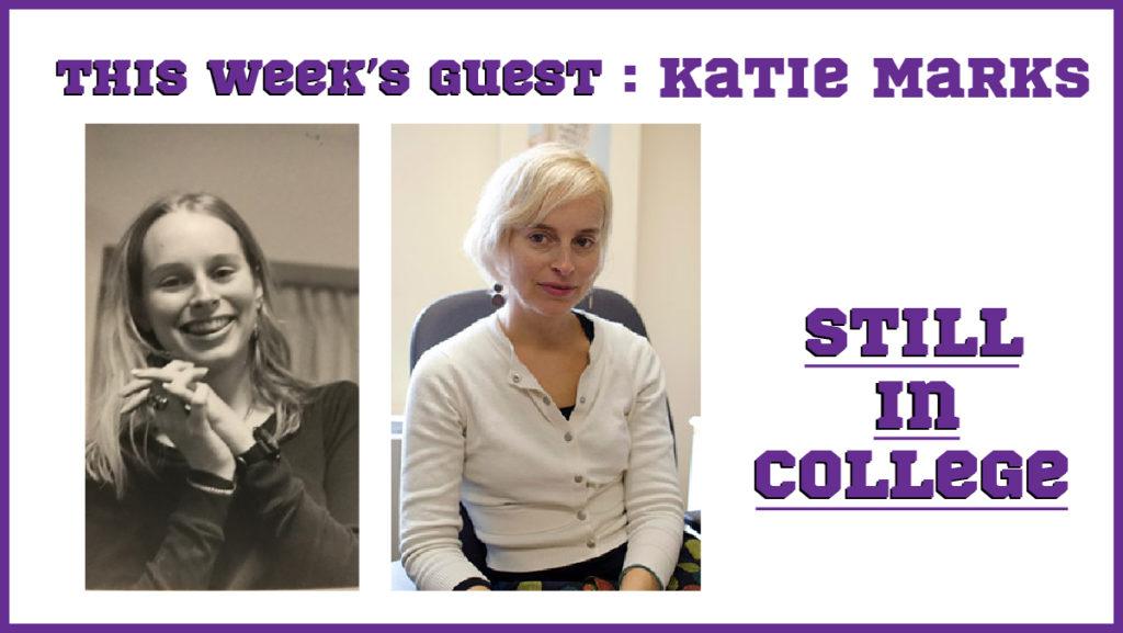 Still in College: Katie Marks shares her love for students