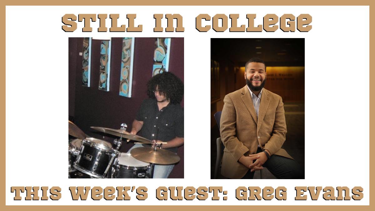 Still in College: Greg Evans jazzed up his college years