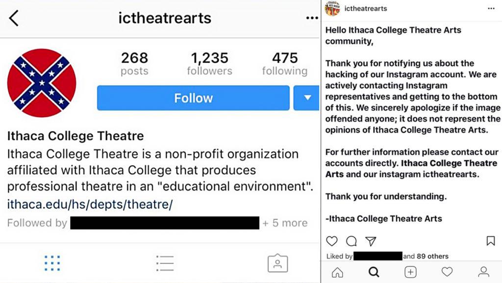 For about a half hour on March 26, the Ithaca College Department of Theatre Arts’ Instagram account was hacked to display the confederate flag as its icon. The image has since been taken down.