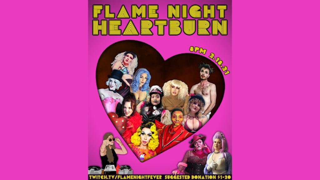 Walk to the couch, open up a laptop and pull up Flame Night Fever, a virtual drag and burlesque show, on Twitch. 