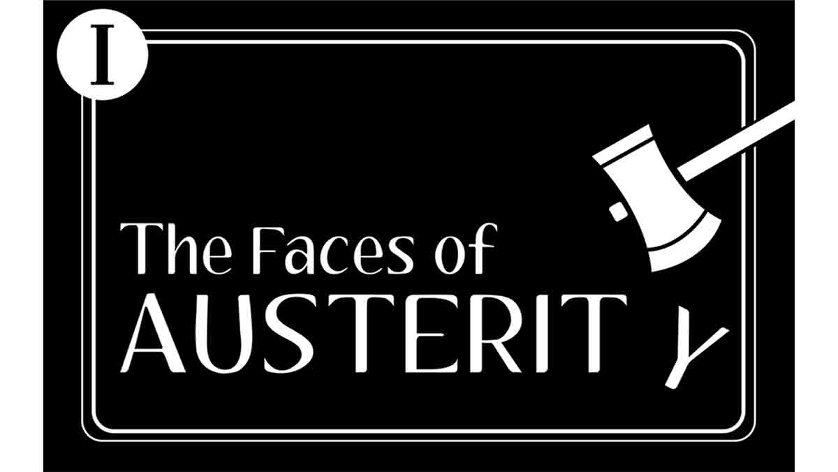 The Faces of Austerity Feb. 18