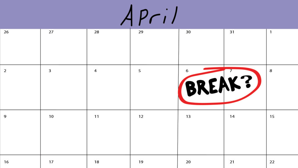 In addition to multiple changes to the academic calendar starting Fall 2023 onward, there will be a two-day April break. However, the April break will be dependent on the semester start date.