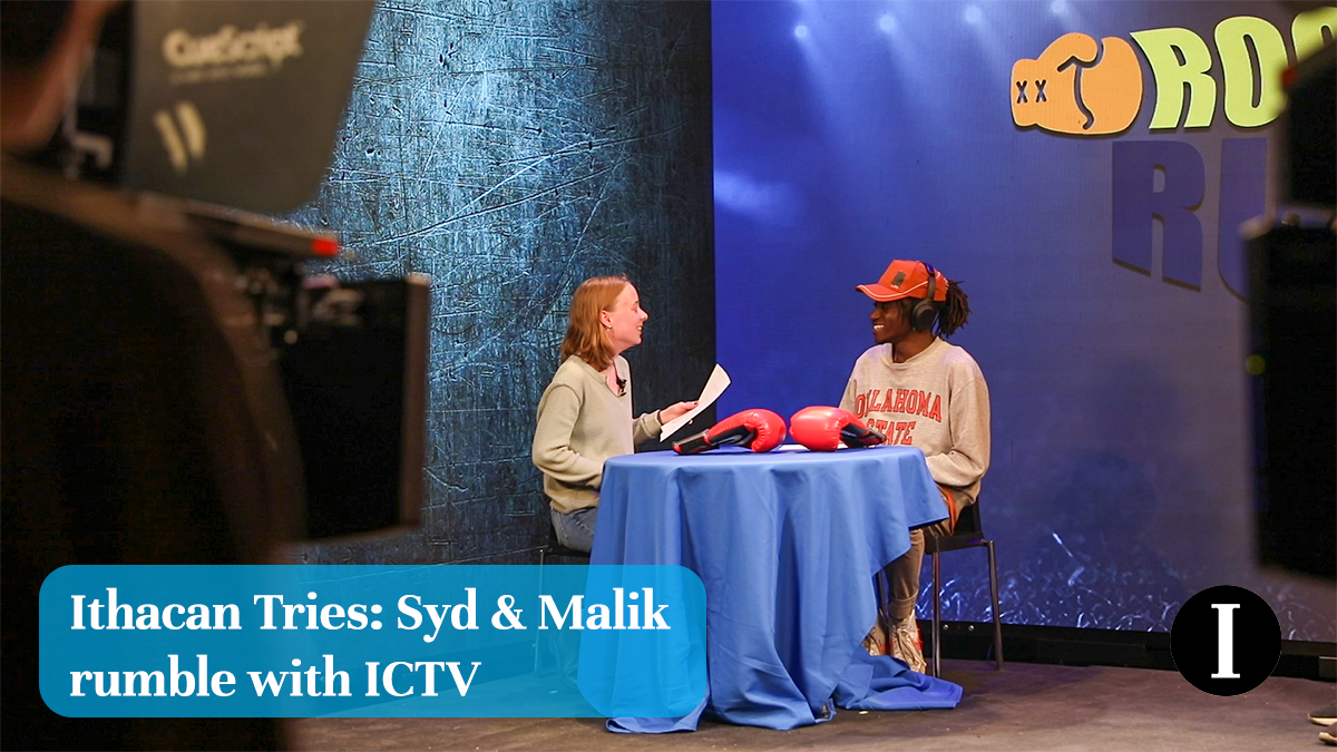 Ithacan Tries: Syd & Malik rumble with ICTV